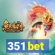 351 bet